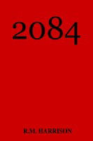 Cover for R. M. Harrison · 2084 (Hardcover Book) (2003)