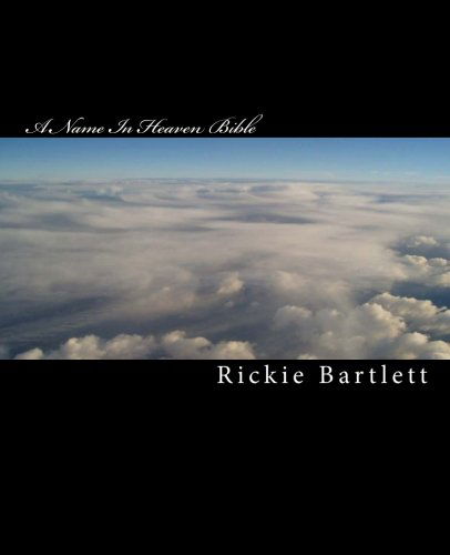 Cover for Rickie Bartlett · A Name in Heaven Bible (Paperback Book) (2011)