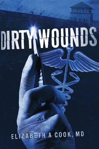 Cover for Elizabeth a Cook Md · Dirty Wounds (Paperback Book) (2013)