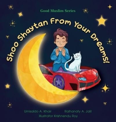 Cover for Umisaldo A. Khair · Shoo Shaytan from Your Dreams! (Book) (2022)