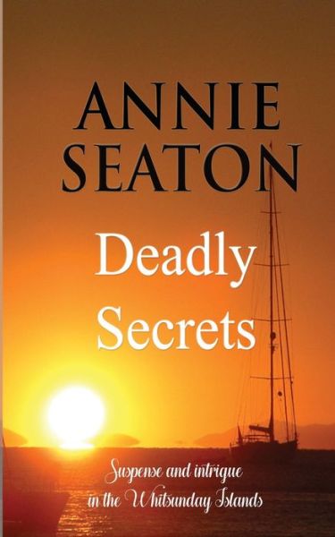 Cover for Annie Seaton · Deadly Secrets (Paperback Book) (2018)