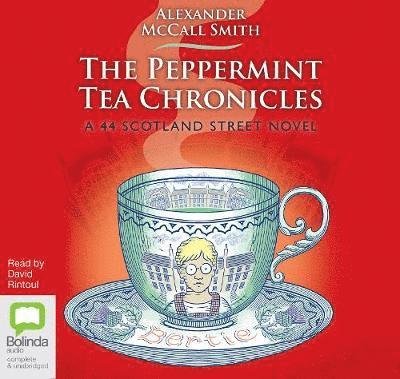 Cover for Alexander McCall Smith · The Peppermint Tea Chronicles - 44 Scotland Street (Audiobook (CD)) [Simultaneous Release edition] (2019)