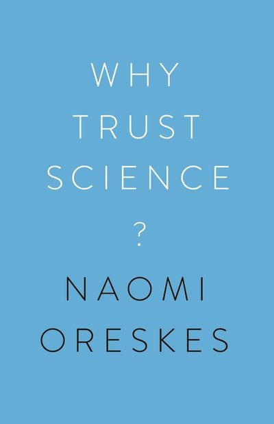 Cover for Naomi Oreskes · Why Trust Science? (Hardcover bog) (2019)