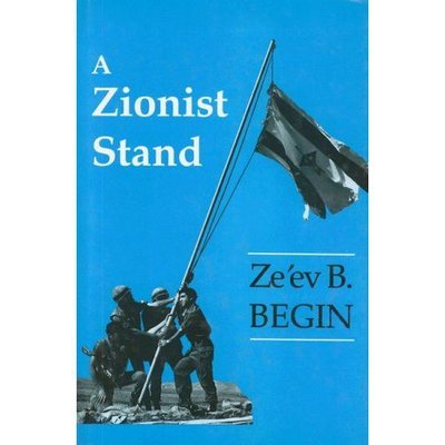 Cover for Ze'ev B. Begin · A Zionist Stand (Hardcover bog) (1992)