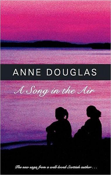 Cover for Anne Douglas · A Song in the Air (Hardcover Book) (2009)