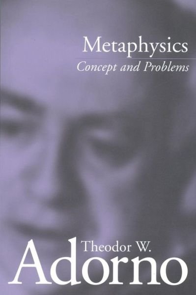 Metaphysics: Concept and Problems - Adorno, Theodor W. (Frankfurt School) - Bøger - John Wiley and Sons Ltd - 9780745629001 - 24. september 2001