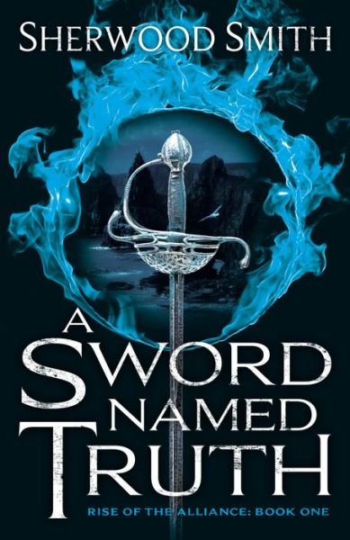 Cover for Sherwood Smith · A Sword Named Truth - Rise of the Alliance (Pocketbok) (2020)