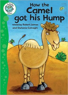 Cover for Robert James · How the Camel Got His Hump - Tadpoles: Tales (Paperback Book) (2012)