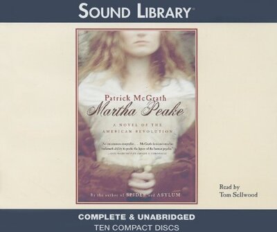 Cover for Patrick McGrath · Martha Peake (CD) [Unabridged edition] (2005)