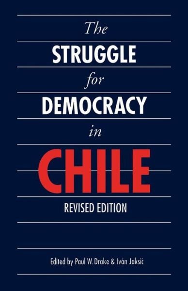 Cover for Paul Drake · The Struggle for Democracy in Chile (Paperback Book) [Revised edition] (1995)