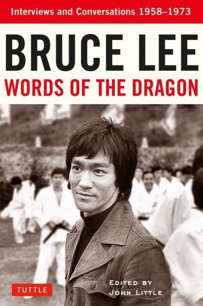 Cover for Bruce Lee · Bruce Lee Words of the Dragon: Interviews and Conversations 1958-1973 (Pocketbok) (2017)