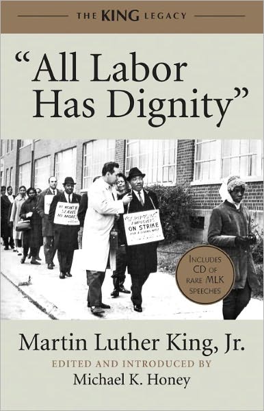 Cover for King, Dr. Martin Luther, Jr. · &quot;All Labor Has Dignity&quot; - King Legacy (Hardcover Book) (2011)