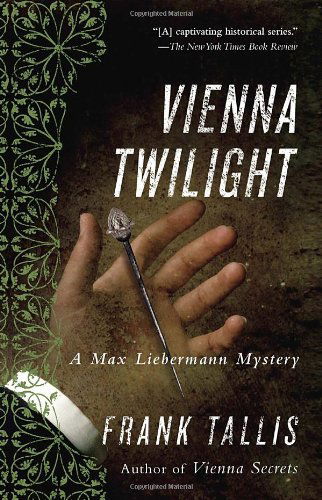 Cover for Frank Tallis · Vienna Twilight: a Max Liebermann Mystery (Liebermann Papers Volume Five) (Paperback Book) (2011)