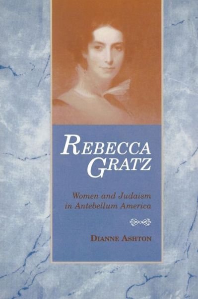 Cover for Dianne Ashton · Rebecca Gratz (Paperback Bog) (2015)