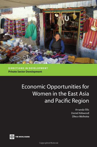 Cover for Dhruv Malhotra · Economic Opportunities for Women in the East Asia and Pacific Region (Directions in Development) (Pocketbok) (2010)