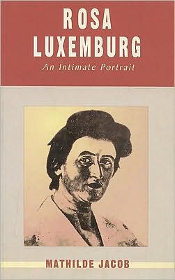 Cover for Mathilde Jacob · Rosa Luxemburg: An Intimate Portrait (Paperback Book) (2000)