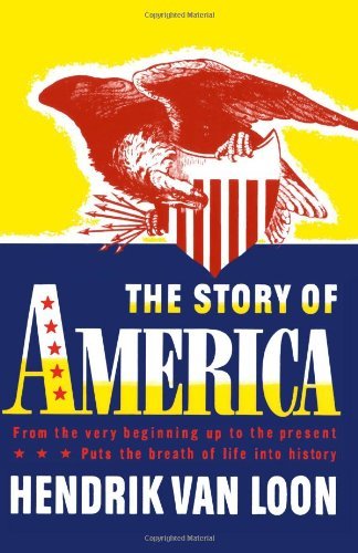 Cover for Hendrik Willem Van Loon · The Story of America: From the Very Beginning Up to the Present (Taschenbuch) (2024)