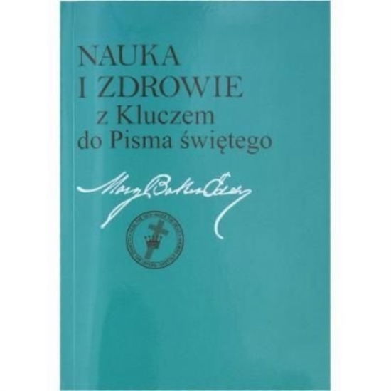 Cover for Mary Baker Eddy · Nauka i zdrowie z Kluczem do Pisma Swietego: Polish Science and Health (Hardcover Book) (2018)