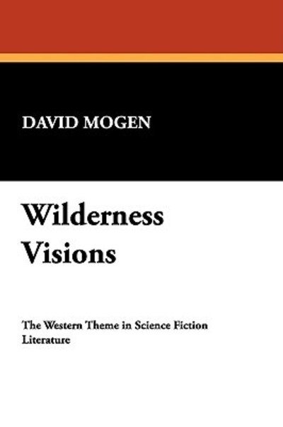 Cover for David Mogen · Wilderness Visions (Milford Series) (Paperback Book) (2007)
