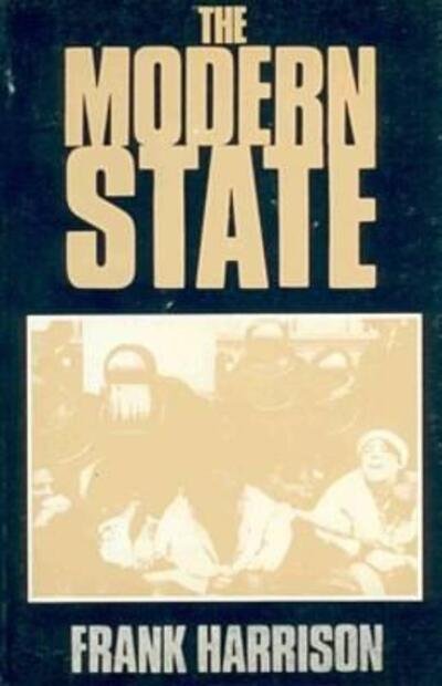 Cover for Frank Harrison · Modern State: An Anarchist Analysis (Pocketbok) (2024)