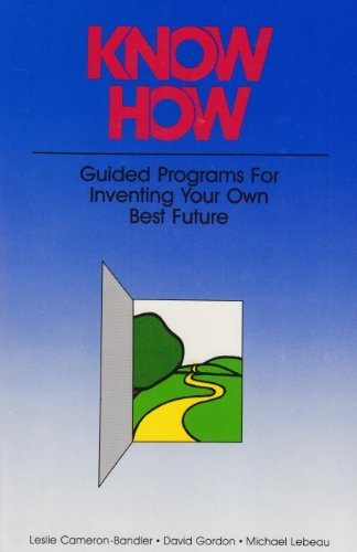 Know-how: Guided Programmes for Inventing Your Own Best Future - L.Cameron- Bandler - Books - Grinder DeLozier Associates - 9780932573001 - October 31, 2019