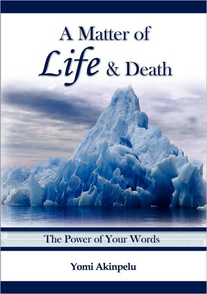 A Matter of Life & Death - Akinpelu Yomi - Books - Pneuma Springs Publishing - 9780954551001 - August 18, 2005