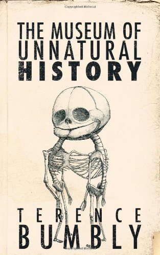 Cover for Terence Bumbly · The Museum of Unnatural History (Paperback Book) (2009)