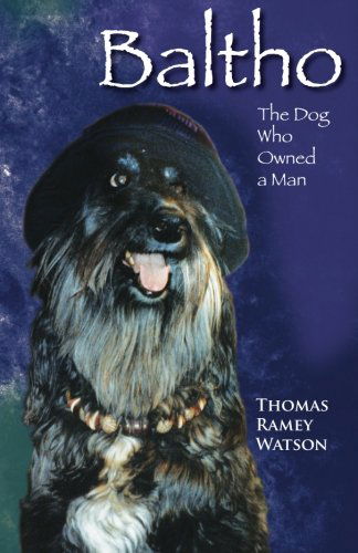 Thomas Ramey Watson · Baltho: The Dog Who Owned a Man (Paperback Book) (2012)