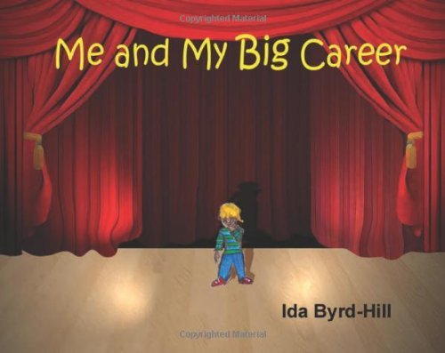 Cover for Ida Byrd-hill · Me and My Big Career (Taschenbuch) (2010)