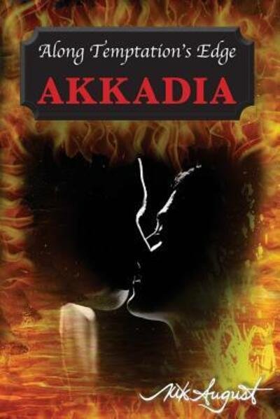 Cover for Nik August · Along Temptation's Edge - AKKADIA (Paperback Book) (2014)