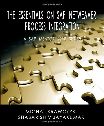 Cover for Shabarish Vijayakumar · The Essentials on Sap Netweaver Process Integration - a Sap Mentor 2010 Series (Paperback Book) [First edition] (2010)