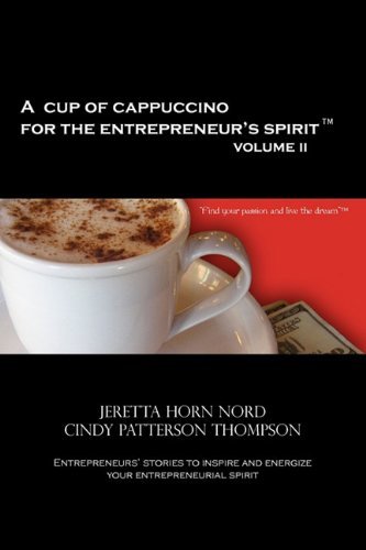 Cover for Cindy Patterson Thompson · A Cup of Cappuccino for the Entrepreneur's Spirit Volume II (Hardcover bog) (2009)