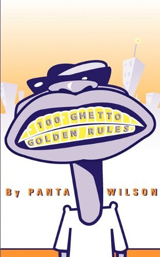 Cover for Panta a Wilson · 100 Ghetto Golden Rules (Paperback Book) (2010)