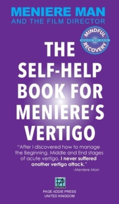 Cover for Meniere Man · Meniere Man. The Self-Help Book For Meniere's Vertigo. (Hardcover Book) (2016)