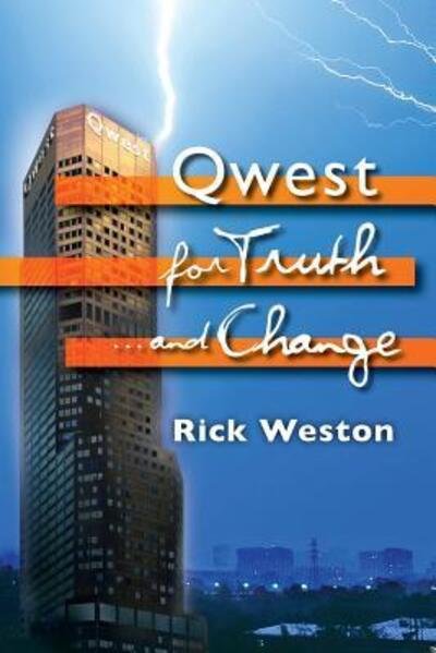 Cover for Rick Weston · Qwest for Truth...and Change (Paperback Book) (2018)