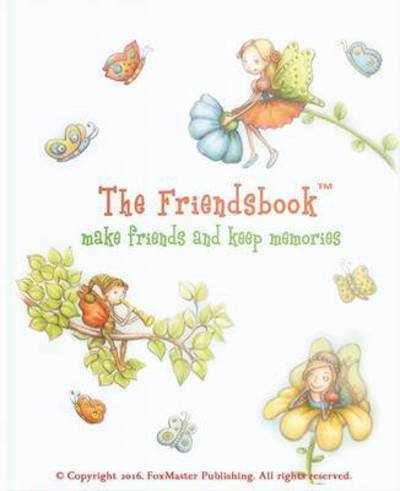 Cover for FoxMaster Publishing · The Friendsbook: Fairies (Hardcover Book) (2016)