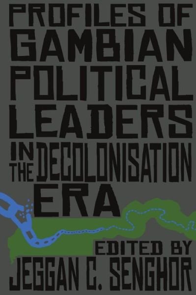 Cover for Baba G Jallow · Profiles of Gambian Political Leaders in the Decolonisation Era (Paperback Book) (2017)