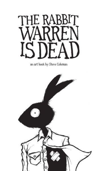 Cover for Steve Coleman · The Rabbit Warren is Dead (Hardcover bog) (2016)