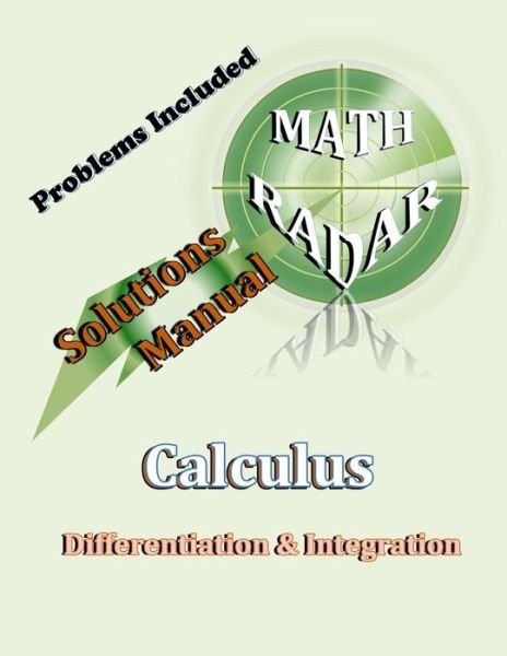 Solutions Manual - Calculus (Differentiation & Integration) - Aejeong Kang - Bücher - MathRadar - 9780996045001 - 18. März 2014