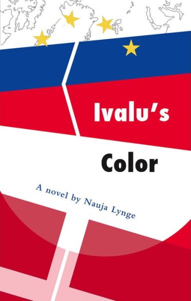 Cover for Nauja Lynge · Ivalu’s Color (Paperback Book) (2017)