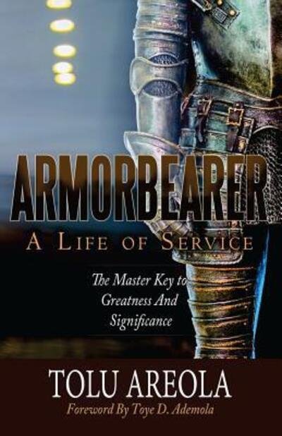 Cover for Tolu Areola · Armorbearer, a Life of Service (Paperback Bog) (2015)