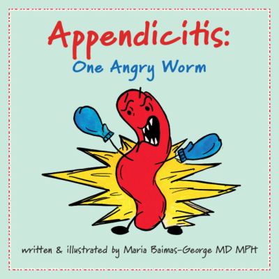 Cover for Baimas-George, Maria (Carolinas Medical Center, Charlotte) · Appendicitis: One Angry Worm - The Strength of My Scars (Paperback Book) (2024)