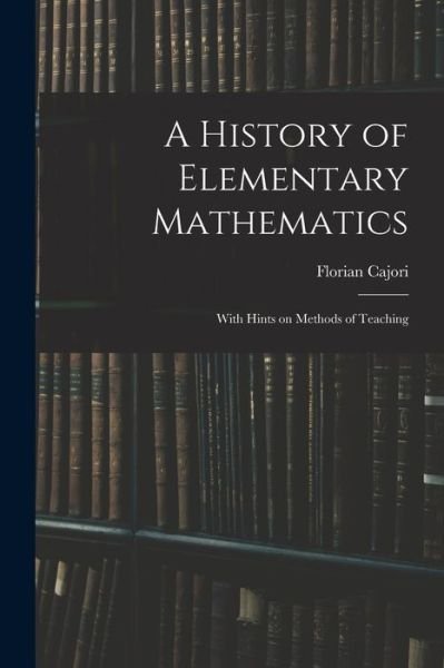 Cover for Cajori · History of Elementary Mathematics (Bog) (2022)