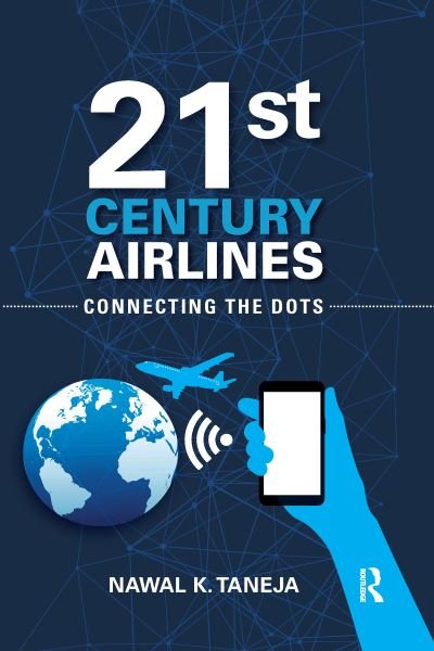 Cover for Nawal K. Taneja · 21st Century Airlines: Connecting the Dots (Taschenbuch) (2021)