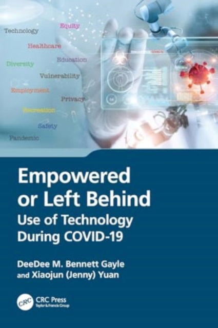 Empowered or Left Behind: Use of Technology During COVID-19 - DeeDee M. Bennett Gayle - Bücher - Taylor & Francis Ltd - 9781032335001 - 29. November 2024