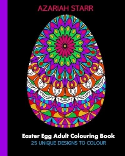 Cover for Azariah Starr · Easter Egg Adult Colouring Book (Pocketbok) (2024)