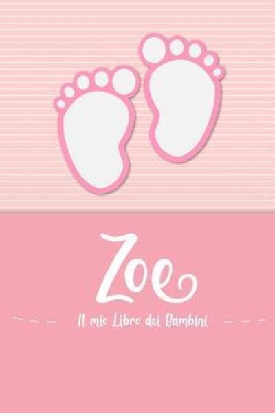 Cover for En Lettres Bambini · Zoe - Il mio Libro dei Bambini (Pocketbok) (2019)