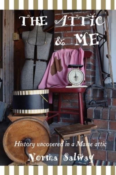 Cover for Norma K. Salway · Attic and ME (Book) (2023)