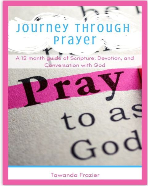 Cover for Tawanda M Frazier · Journey Through Prayer (Taschenbuch) (2020)