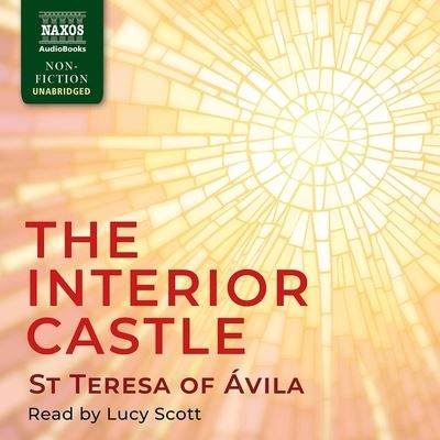 The Interior Castle - Teresa of Avila - Music - Naxos and Blackstone Publishing - 9781094166001 - February 11, 2020